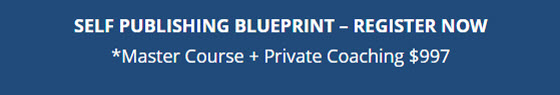 SELF PUBLISHING BLUEPRINT - REGISTER NOW *Master Course + Private Coaching